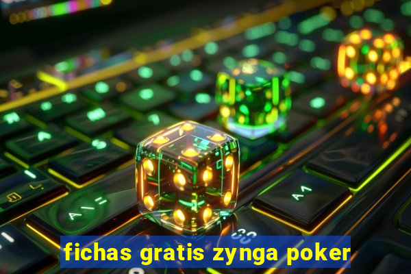 fichas gratis zynga poker